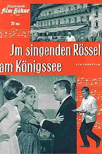 Главный постер фильма «Im singenden Rössel am Königssee (1963)»