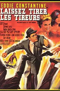 Постер к фильму «Laissez tirer les tireurs (1964)»