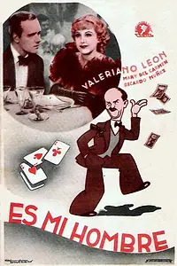 Главный постер фильма «Es mi hombre (1934)»