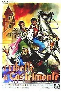 Главный постер фильма «Il ribelle di Castelmonte (1964)»