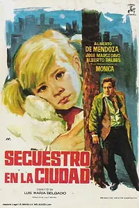 Постер к фильму «Secuestro en la ciudad (1965)»