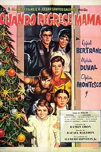Постер к фильму «Cuando regrese mamá (1961)»