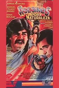 Главный постер фильма «Asesinos por naturaleza (1995)»