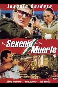 Главный постер фильма «El sexenio de la muerte (1997)»