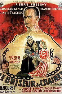 Постер к фильму «Le briseur de chaînes (1941)»