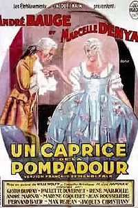 Главный постер фильма «Un caprice de la Pompadour (1931)»