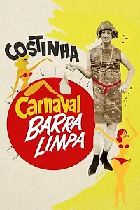 Постер к фильму «Carnaval Barra Limpa (1967)»
