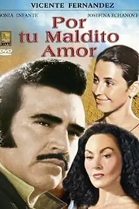 Постер к фильму «Por tu maldito amor (1990)»