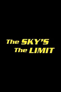 Главный постер фильма «The Sky's the Limit (1975)»