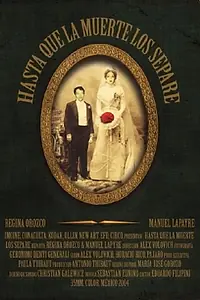 Главный постер фильма «Hasta que la muerte los separe (2005)»
