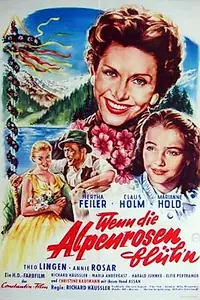 Главный постер фильма «Wenn die Alpenrosen blüh'n (1955)»