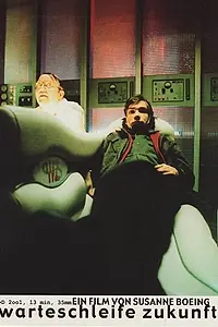 Постер к фильму «Warteschleife Zukunft (2001)»