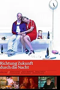 Главный постер фильма «Richtung Zukunft durch die Nacht (2002)»