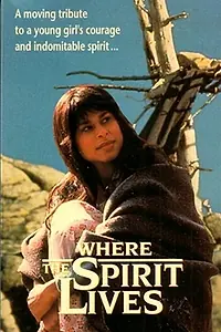 Постер к фильму «Where the Spirit Lives (1989)»