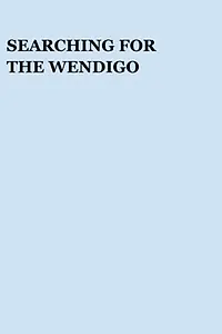 Главный постер фильма «Searching for the Wendigo (2002)»