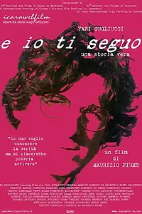 Постер к фильму «E io ti seguo (2003)»