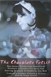 Постер к фильму «The Chocolate Fetish (2004)»