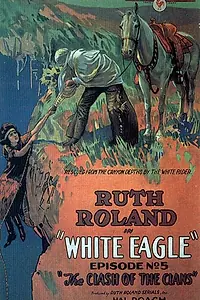 Постер к сериалу «White Eagle (1922)»