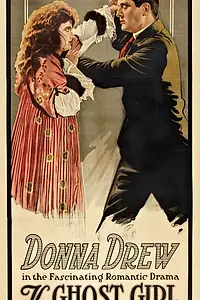 Главный постер фильма «The Ghost Girl (1919)»