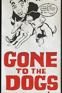 Постер к фильму «Gone to the Dogs (1939)»