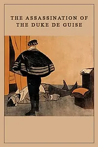 Главный постер фильма «Убийство герцога де Гиза (1908)»
