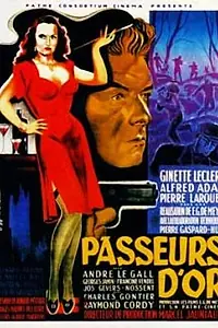 Главный постер фильма «Passeurs d'or (1948)»