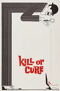 Главный постер фильма «Убей или излечи (1962)»