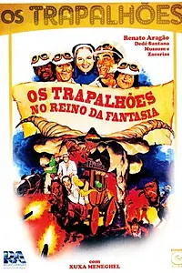 Постер к фильму «Os Trapalhões no Reino da Fantasia (1985)»