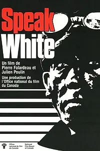 Главный постер фильма «Speak White (1980)»