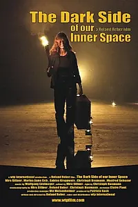 Главный постер фильма «The Dark Side of Our Inner Space (2003)»