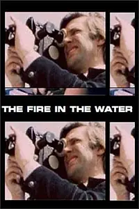 Главный постер фильма «Fire in the Water (1977)»
