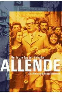 Главный постер фильма «Allende - Der letzte Tag des Salvador Allende (2004)»