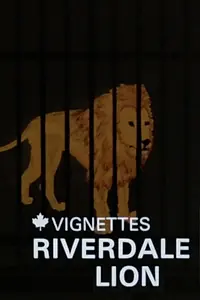 Главный постер мультфильма «Canada Vignettes: Riverdale Lion (1979)»