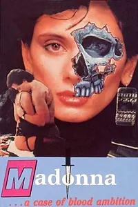Постер к фильму «Madonna: A Case of Blood Ambition (1990)»