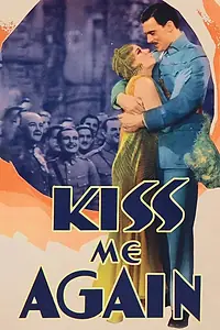 Главный постер фильма «Kiss Me Again (1931)»