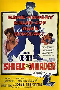 Постер к фильму «Shield for Murder (1954)»