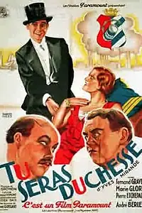 Постер к фильму «Tu seras Duchesse (1932)»