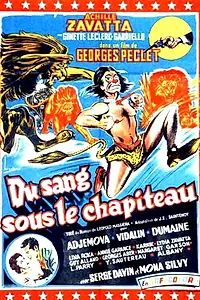 Главный постер фильма «Du sang sous le chapiteau (1957)»