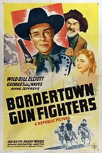 Главный постер фильма «Bordertown Gun Fighters (1943)»