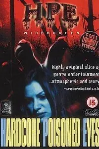 Постер к фильму «Hardcore Poisoned Eyes (2000)»