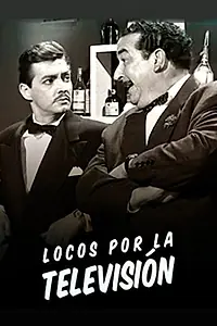 Главный постер фильма «Locos por la televisión (1958)»