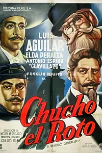 Главный постер фильма «Chucho el Roto (1954)»