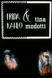 Главный постер фильма «Фрида Кало и Тина Модотти (1984)»