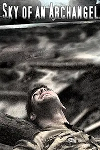 Главный постер фильма «Sky of an Archangel (2004)»