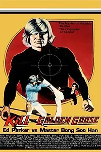 Главный постер фильма «Kill the Golden Goose (1979)»