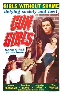 Постер к фильму «Gun Girls (1957)»