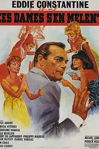 Постер к фильму «Ces dames s'en mêlent (1965)»