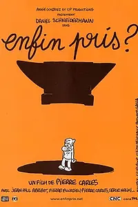 Постер к фильму «Enfin pris? (2002)»