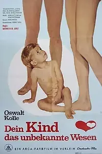 Постер к фильму «Oswalt Kolle: Dein Kind, das unbekannte Wesen (1970)»