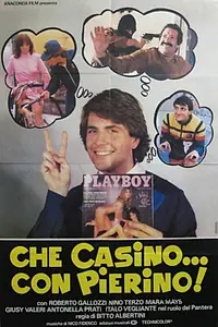Главный постер фильма «Che casino... con Pierino! (1982)»